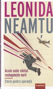 Leonida Neamtu - Acolo unde vantul rostogoleste norii. Chirie pentru speranta