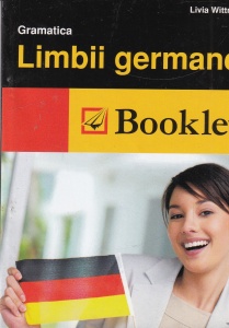 Livia Wittner - Gramatica limbii germane.