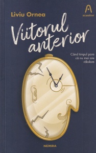 Liviu Ornea - Viitorul anterior