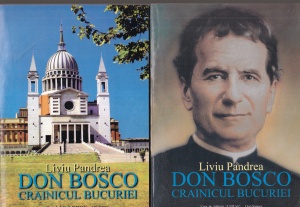 Liviu Pandrea - Don Bosco. Crainicul bucuriei, 2 volume