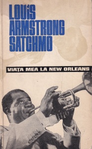 Louis Armstrong - Viata mea la New Orleans