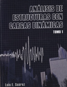 Luis E. Suarez - Analisis de Estructuras con Cargas Dinamicas, 2 volume - Img 2