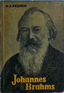 M. S. Druskin - Johannes Brahms