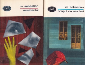 M. Sebastian - Accidentul. Orasul cu salcami, 2 volume
