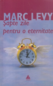 Marc Levy - Sapte zile pentru o eternitate