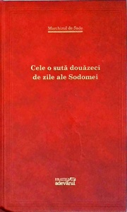 Marchizul de Sade - Cele o suta douazeci de zile ale Sodomei