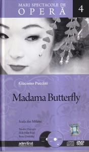 Mari spectacole de opera, volumul 4: Giacomo Puccini - Madama Butterfly. Scala din Milano