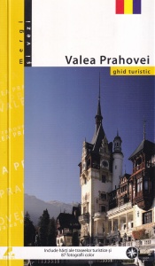Mariana Pascaru - Valea Prahovei. Ghid turistic