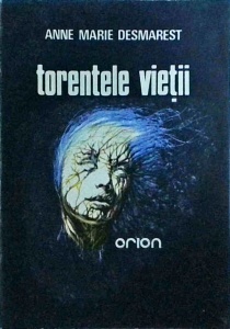 Marie Anne Desmarest - Torentele vietii