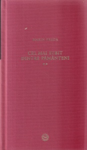 Marin Preda - Cel mai iubit dintre pamanteni, volumul 2
