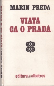 Marin Preda - Viata ca o prada