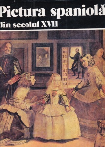 Marina Preutu - Pictura spaniola din secolul XVII