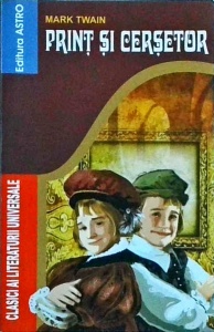 Mark Twain - Print si cersetor (Editura Astro)