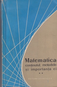 Matematica. Continutul, metodele si importanta ei, volumul 2