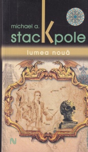 Michael A. Stackpole - Lumea noua (2013)