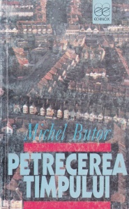 Michel Butor - Petrecerea timpului