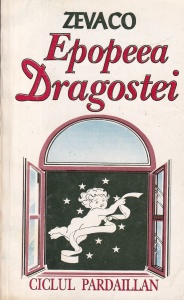 Michel Zevaco - Epopeea dragostei