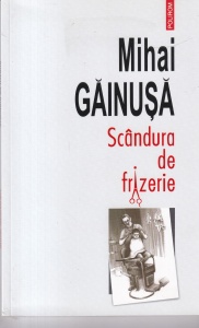Mihai Gainusa - Scandura de frizerie