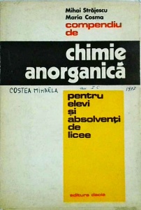Mihai Strajescu, Maria Cosma - Compendiu de Chimie Anorganica pentru elevi si absolventi de licee