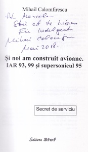 Mihail Calomfirescu - Si noi am construit avioane IAR 93, 99, supersonicul 95