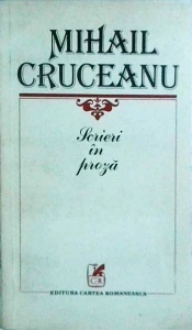 Mihail Cruceanu - Scrieri in proza. Palarii si capete. De vorba cu trecutul...