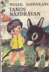 Mihail Sadoveanu - Ianos nazdravan (text prescurtat)