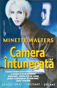 Minette Walters - Camera intunecata