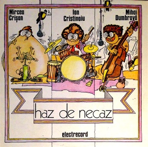 Mircea Crisan, Ion Cristinoiu, Mihai Dumbrava – Haz de necaz