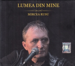Mircea Rusu - Lumea din mine (3 CD, cu autograful si dedicatia artistului)