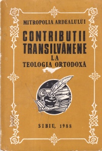 Mitropolia Ardealului. Contributii transilvanene la teologia ortodoxa