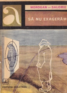 Morogan - Salomie - Sa nu exageram