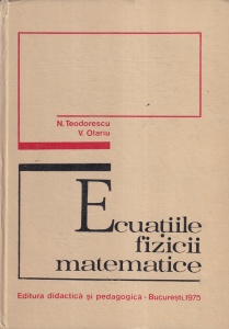 N. Teodorescu, V. Olariu - Ecuatiile fizicii matematice