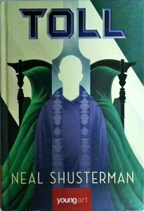 Neal Shusterman - Toll