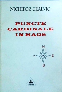 Nichifor Crainic - Puncte cardinale in haos
