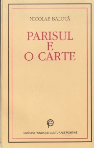 Nicolae Balota - Parisul e o carte