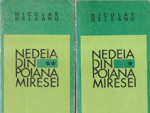 Nicolae Deleanu - Nedeia din Poiana Miresei, 2 volume