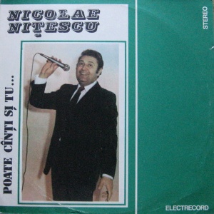 Nicolae Nitescu – Poate canti si tu ...