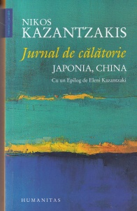 Nikos Kazantzakis - Jurnal de calatorie. Japonia, China