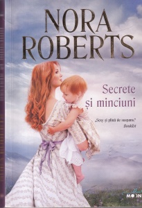 Nora Roberts - Secrete si minciuni