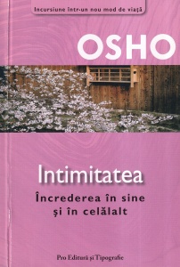 Osho - Intimitatea. Increderea in sine si in celalalt