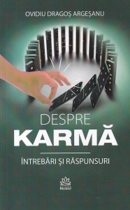Ovidiu Dragos Argesanu - Despre karma. Intrebari si raspunsuri