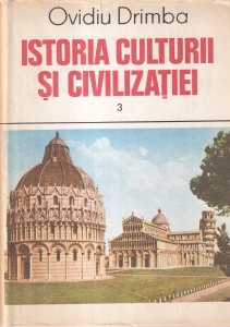 Ovidiu Drimba - Istoria culturii si civilizatiei, volumul 3