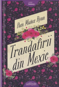 Pam Munoz Ryan - Trandafirii din Mexic