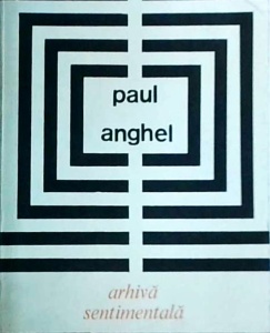 Paul Anghel - Arhiva sentimentala