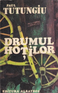 Paul Tutungiu - Drumul hotilor