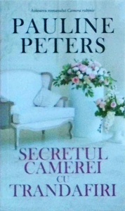 Pauline Peters - Secretul camerei cu trandafiri