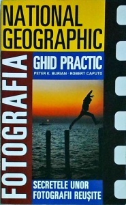 Peter K. Burian - Fotografia. Ghid Practic
