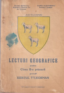 Petre Botescu, Marin Dumitrescu - Lecturi geografice pentru clasa II-a primara privind Judetul Teleorman (editie veche)