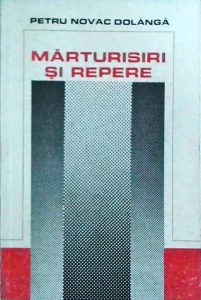 Petru Novac Dolanga - Marturisiri si repere