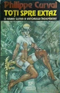 Philippe Curval - Toti spre extaz